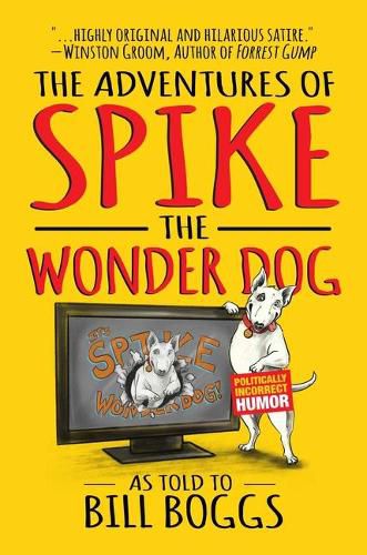 Cover image for The Adventures of Spike the Wonder Dog: As Told to Bill Boggs