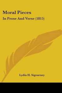 Cover image for Moral Pieces: In Prose and Verse (1815)