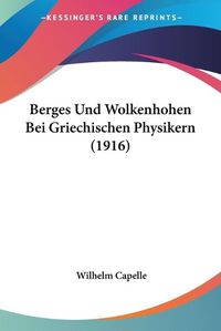 Cover image for Berges Und Wolkenhohen Bei Griechischen Physikern (1916)