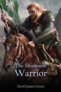 Cover image for The Shamanic Warrior