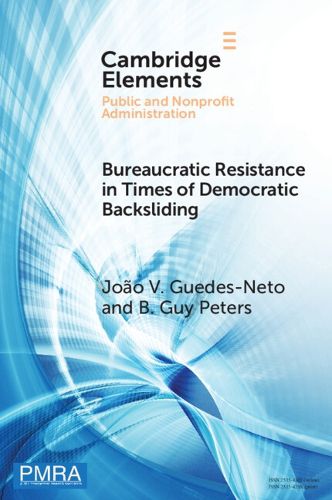 Cover image for Bureaucratic Resistance in Times of Democratic Backsliding