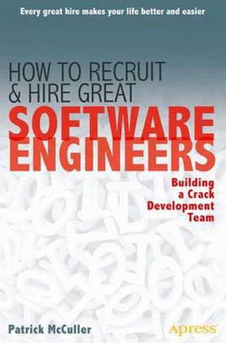 Cover image for How to Recruit and Hire Great Software Engineers: Building a Crack Development Team