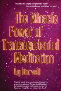 Cover image for The Miracle Power of the Transcendental Meditation