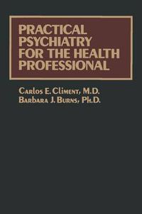 Cover image for Practical Psychiatry for the Health Professional