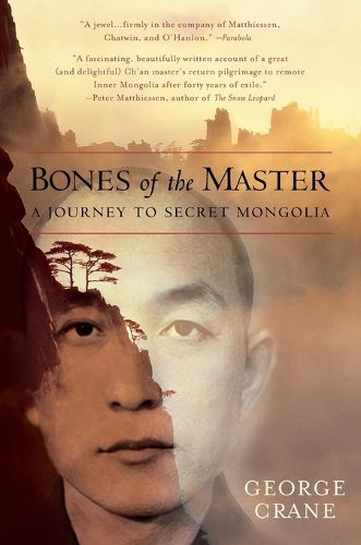 Cover image for Bones of the Master: A Journey to Secret Mongolia