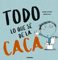 Cover image for Todo Lo Que Se de la Caca