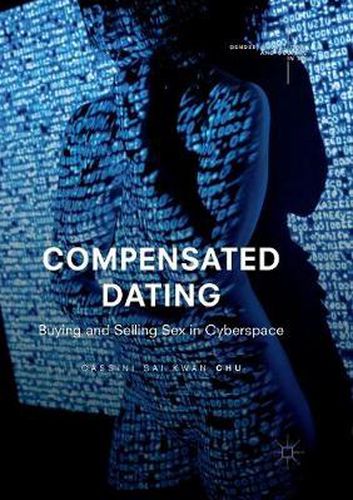 Cover image for Compensated Dating: Buying and Selling Sex in Cyberspace