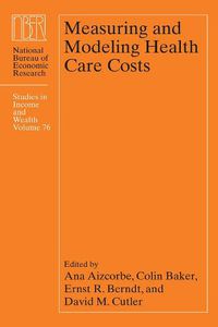 Cover image for Measuring and Modeling Health Care Costs