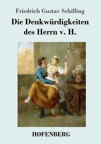 Die Denkwurdigkeiten des Herrn v. H.