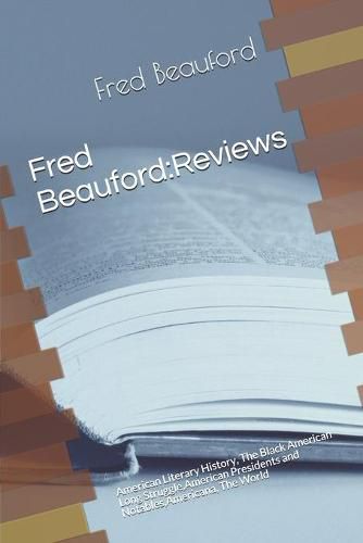 Cover image for Fred Beauford: Reviews: American Literary History, The Black American Long Struggle, American Presidents and Notables, Americana, The World