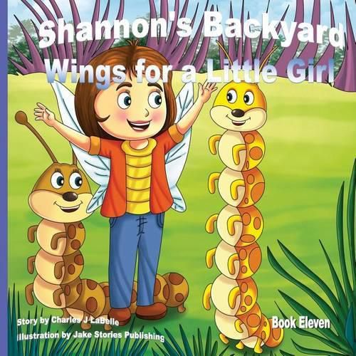 Cover image for Shannon's Backyard Wings for a Little Girl Book Eleven