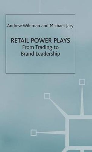 Cover image for Retail Power Plays: From Trading to Brand Leadership