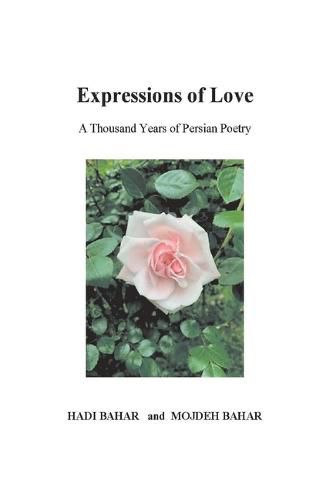 Expressions of Love: A Thousand Years of  Persian Poetry