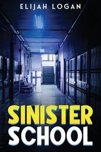 Cover image for Sinister School