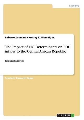 Cover image for The Impact of FDI Determinants on FDI Inflow to the Central African Republic
