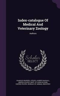 Cover image for Index-Catalogue of Medical and Veterinary Zoology: Authors