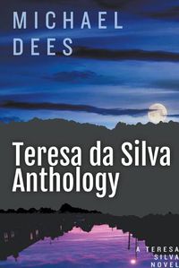 Cover image for Teresa da Silva Anthology