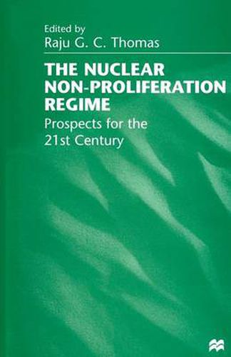 Cover image for The Nuclear Non-Proliferation Regime: Prospects for the 21st Century