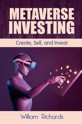 Cover image for Metaverse Investing: Createe, Sell and Invest