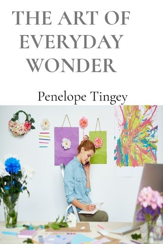 Cover image for The Art of Everyday Wonder