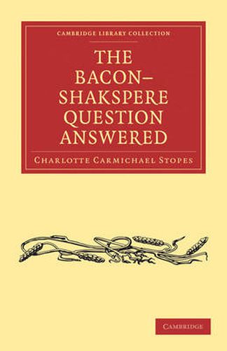 Cover image for The Bacon-Shakspere Question Answered