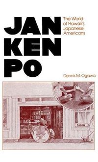 Cover image for Jan Ken Po: The World of Hawaii's Japanese Americans