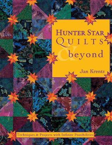 Cover image for Hunter Star Quilts & beyond: Techniques & Projects with Infinite Possibilities