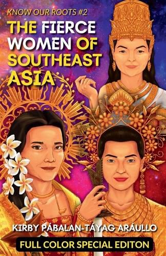 Cover image for The Fierce Women of Early Southeast Asia (Full Color Special Edition)