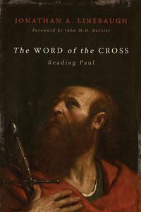 Cover image for The Word of the Cross: Reading Paul