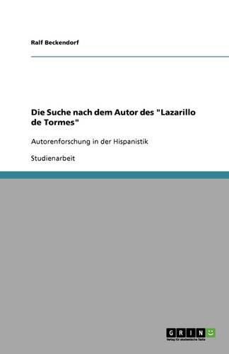 Cover image for Die Suche nach dem Autor des Lazarillo de Tormes: Autorenforschung in der Hispanistik