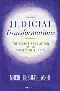 Cover image for Judicial Transformations: The Rights Revolution in the Courts of Europe