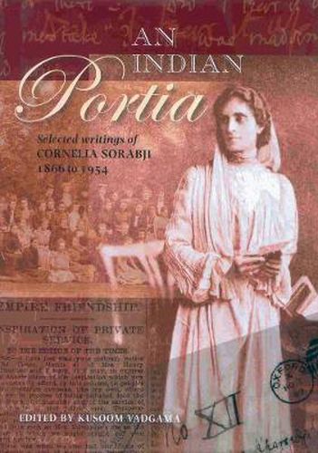 Cover image for An Indian Portia - Selected Writings of Cornelia Sorabji 1866 to 1954