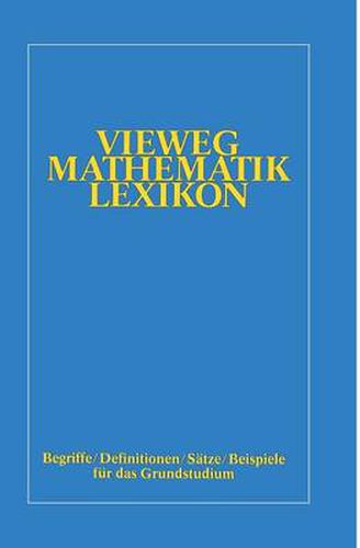 Cover image for Vieweg-Mathematik-Lexikon: Begriffe/Definitionen/Satze/Beispiele Fur Das Grundstudium