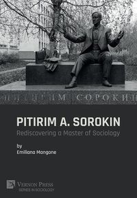 Cover image for Pitirim A. Sorokin: Rediscovering a Master of Sociology