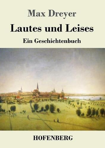 Cover image for Lautes und Leises: Ein Geschichtenbuch