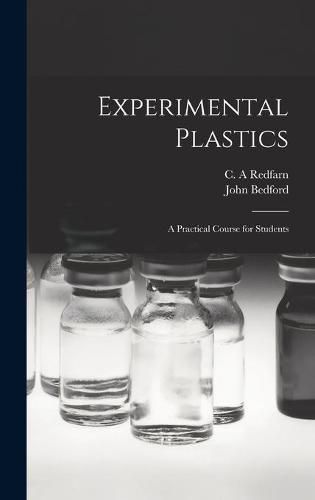 Cover image for Experimental Plastics; a Practical Course for Students