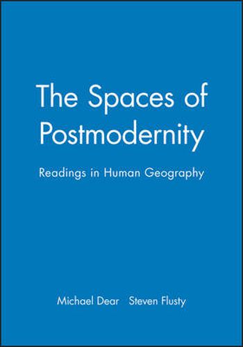 Cover image for The Spaces of Postmodernity: Readings in Human Geography