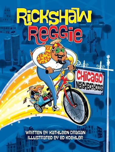 Cover image for Rickshaw Reggie: Chicago Neighborhoods