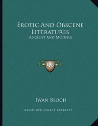 Cover image for Erotic and Obscene Literatures: Ancient and Modern