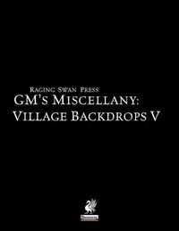Cover image for Gm's Miscellany: Village Backdrop V