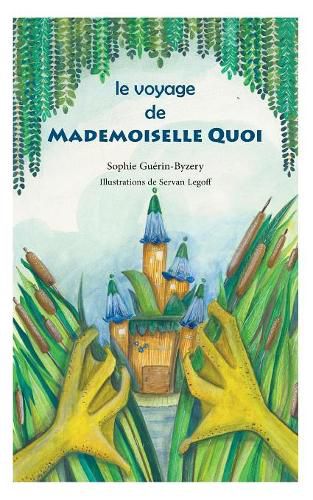 Cover image for Le voyage de Mademoiselle QUOI
