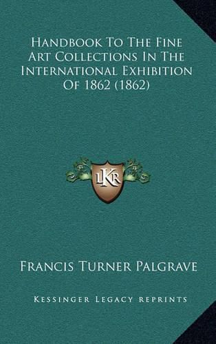 Handbook to the Fine Art Collections in the International Exhibition of 1862 (1862)