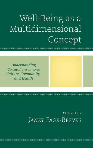 Cover image for Well-Being as a Multidimensional Concept: Understanding Connections among Culture, Community, and Health