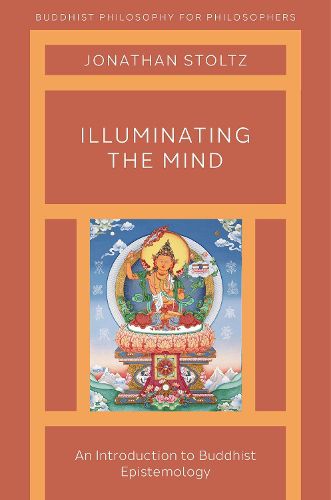 Cover image for Illuminating the Mind: An Introduction to Buddhist Epistemology