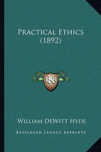 Cover image for Practical Ethics (1892)