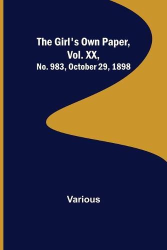 Cover image for The Girl's Own Paper, Vol. XX, No. 983, October 29, 1898