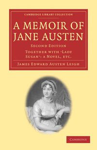 Cover image for A Memoir of Jane Austen: Together with 'Lady Susan': a Novel