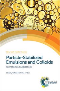 Cover image for Particle-Stabilized Emulsions and Colloids: Formation and Applications