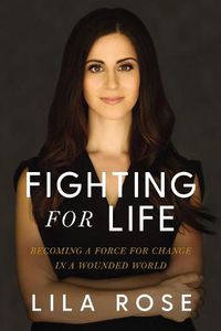 Cover image for Fighting for Life: Becoming a Force for Change in a Wounded World