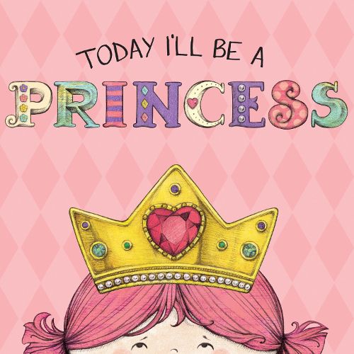 Cover image for Today I'll Be a Princess